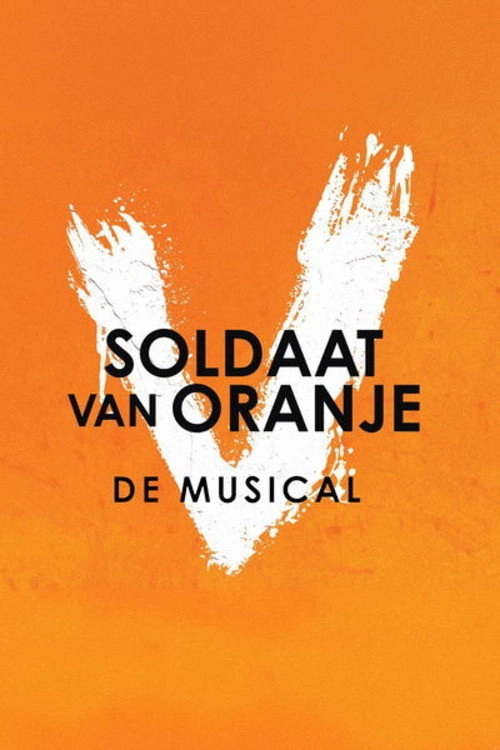 Soldier of Orange: The Musical