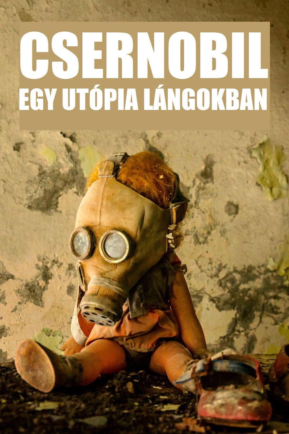 Chernobyl: Utopia in Flames