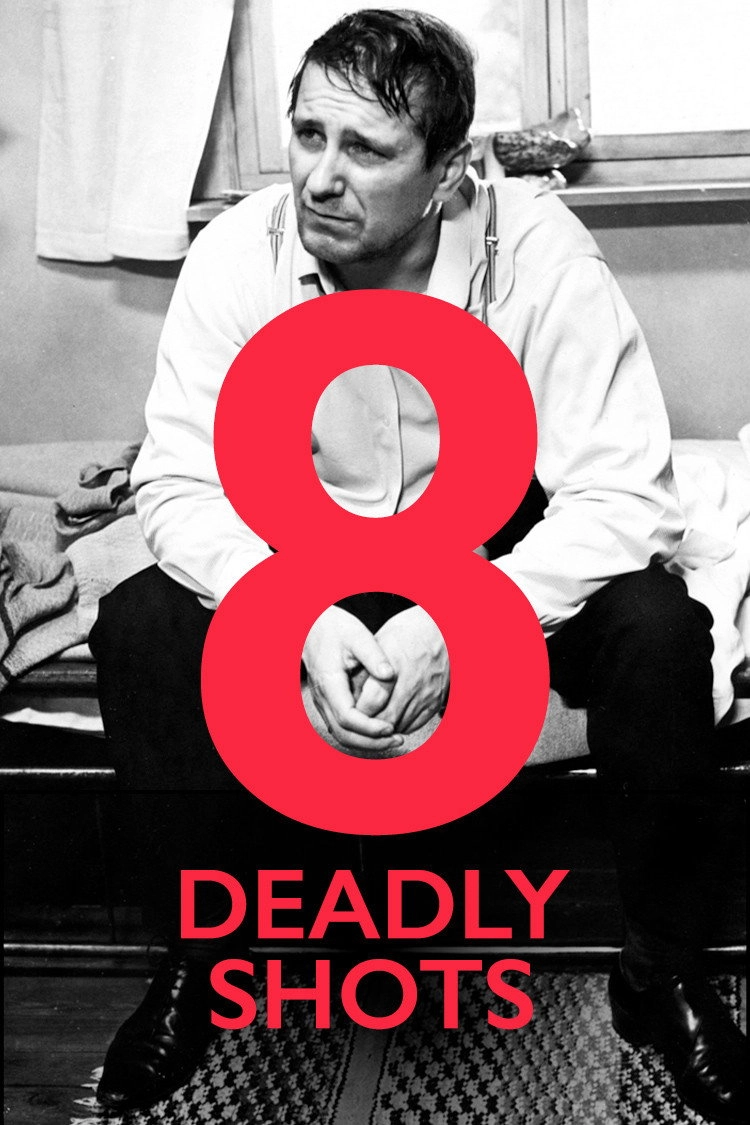 Eight Deadly Shots