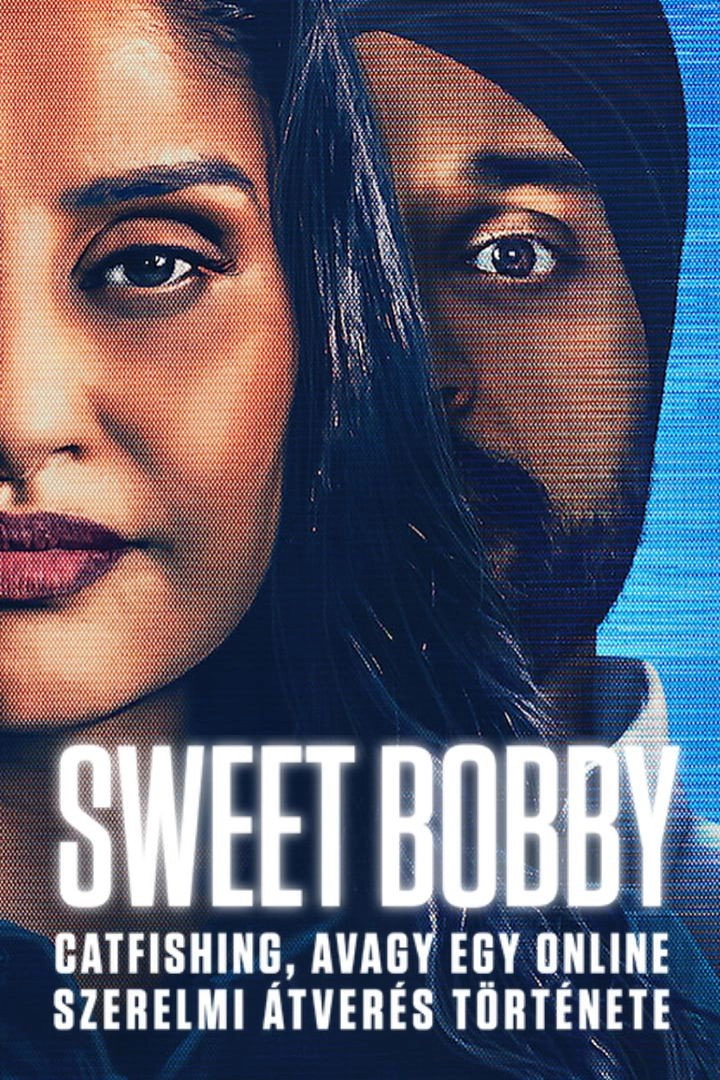 Sweet Bobby: My Catfish Nightmare