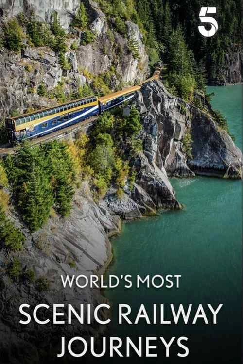 World's Most Scenic Railway Journeys