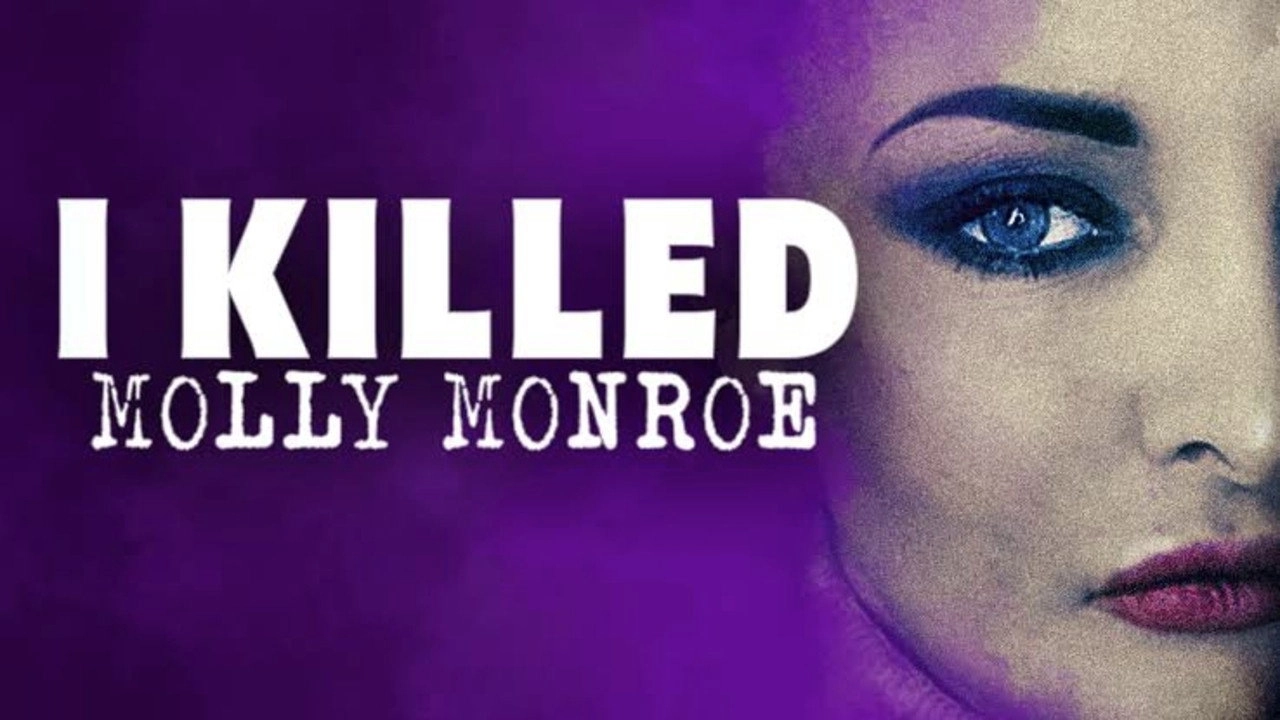I Killed Molly Monroe