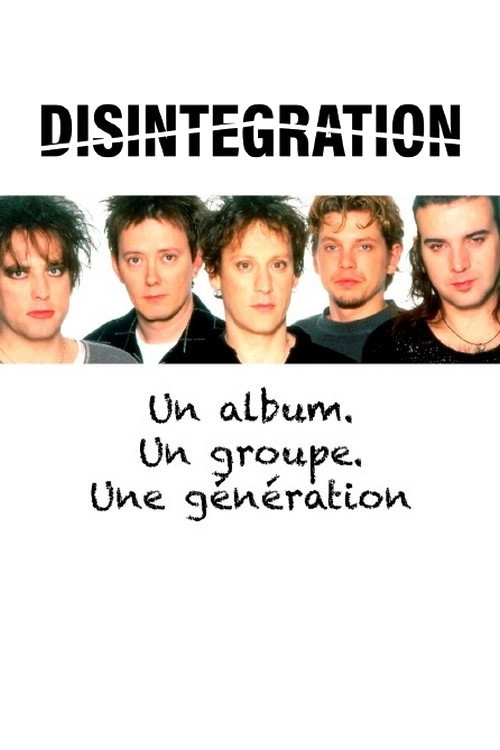 Disintegration: An Album, a Band, a Generation