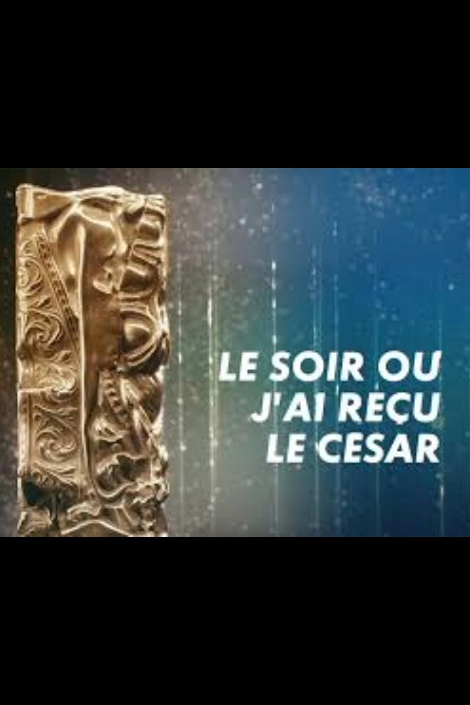 Le soir où j'ai reçu le César 2023