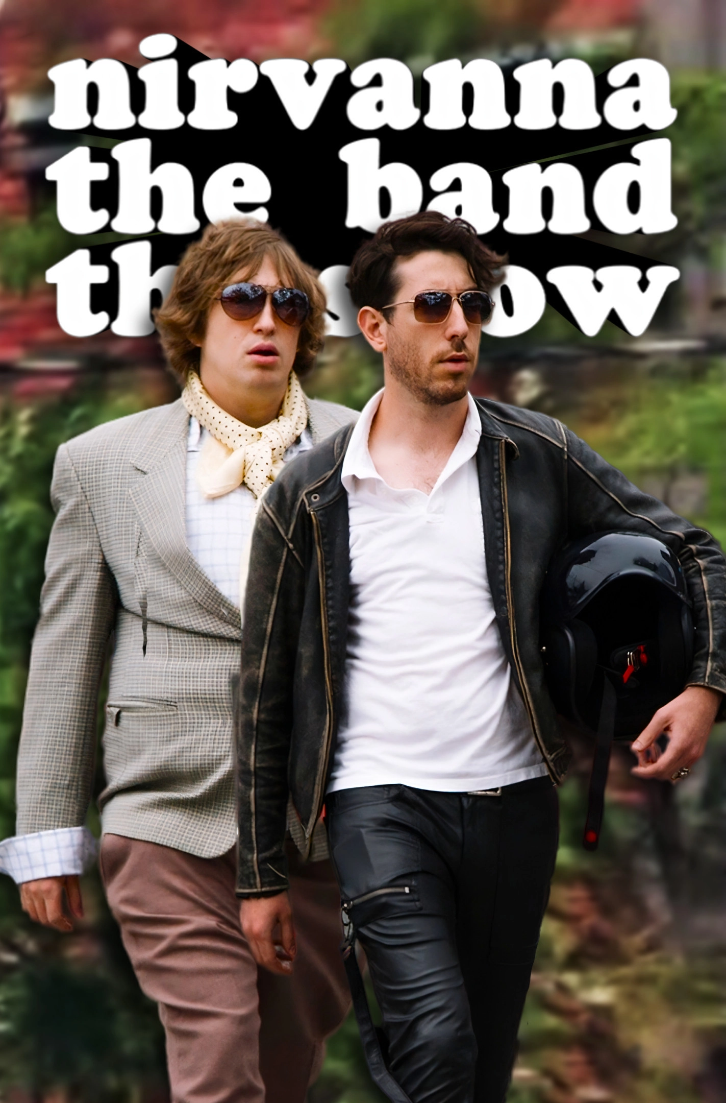 Nirvanna the Band the Show