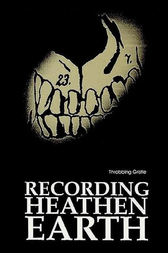 Throbbing Gristle: Recording Heathen Earth