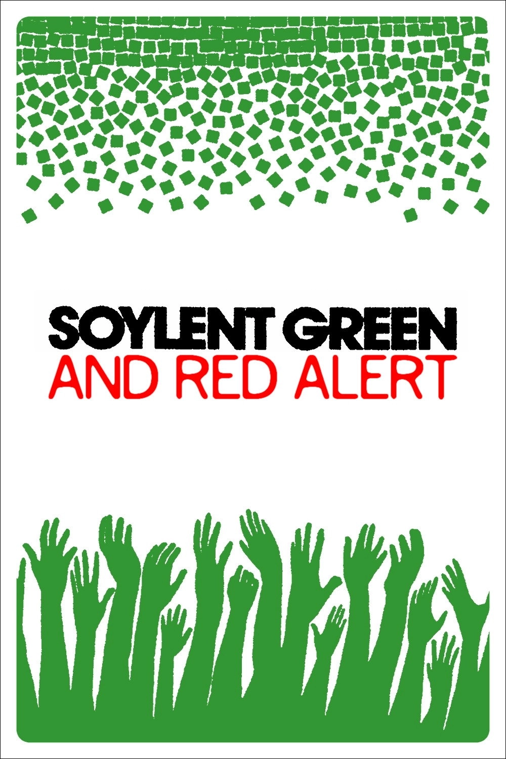 Soylent Green and Red Alert: When Reality Catches Up with Fiction