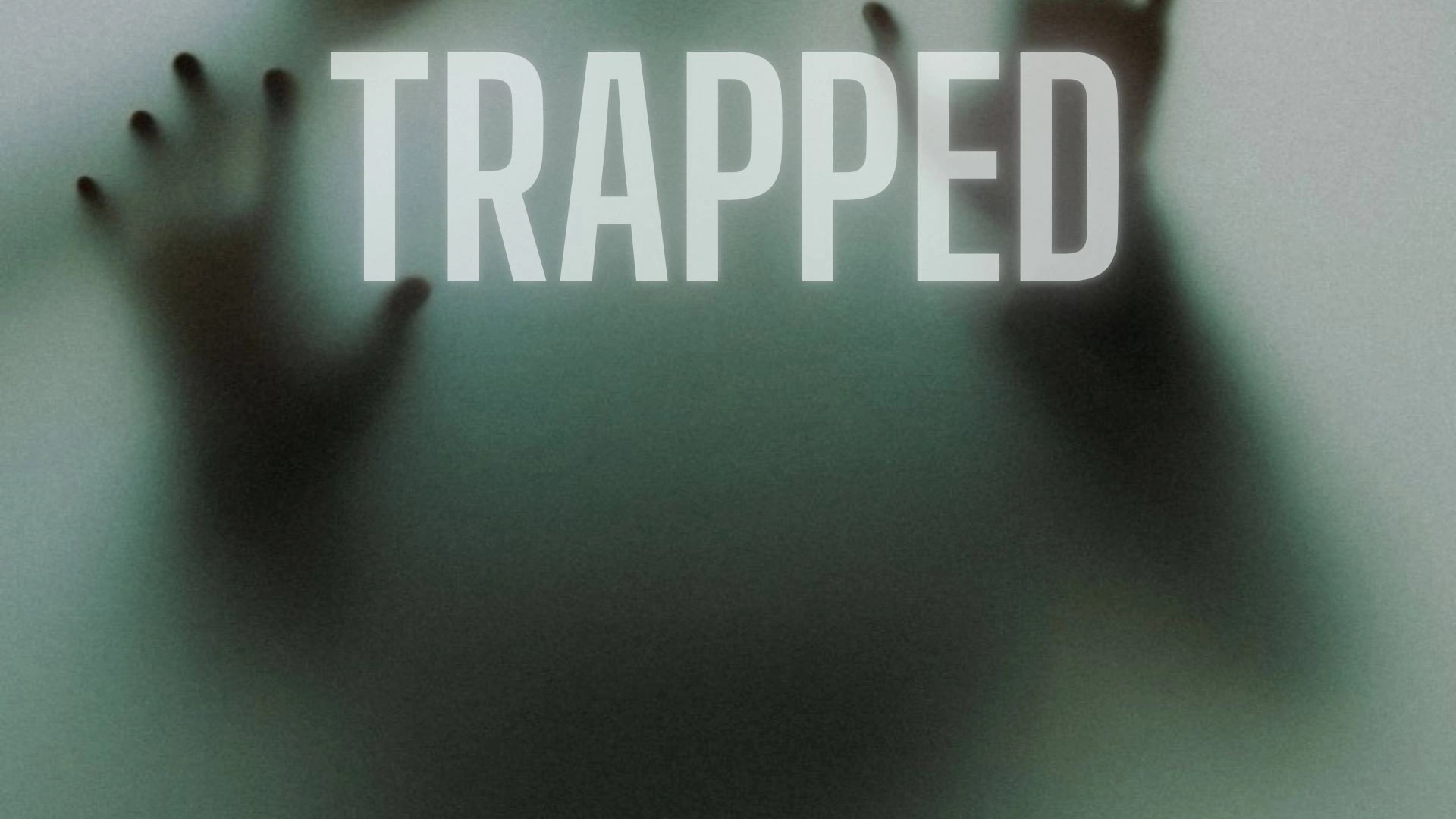 Trapped