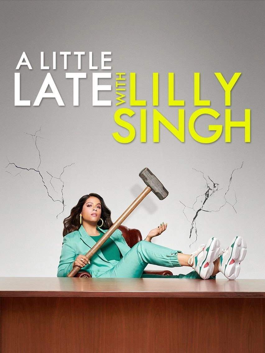 A Little Late with Lilly Singh
