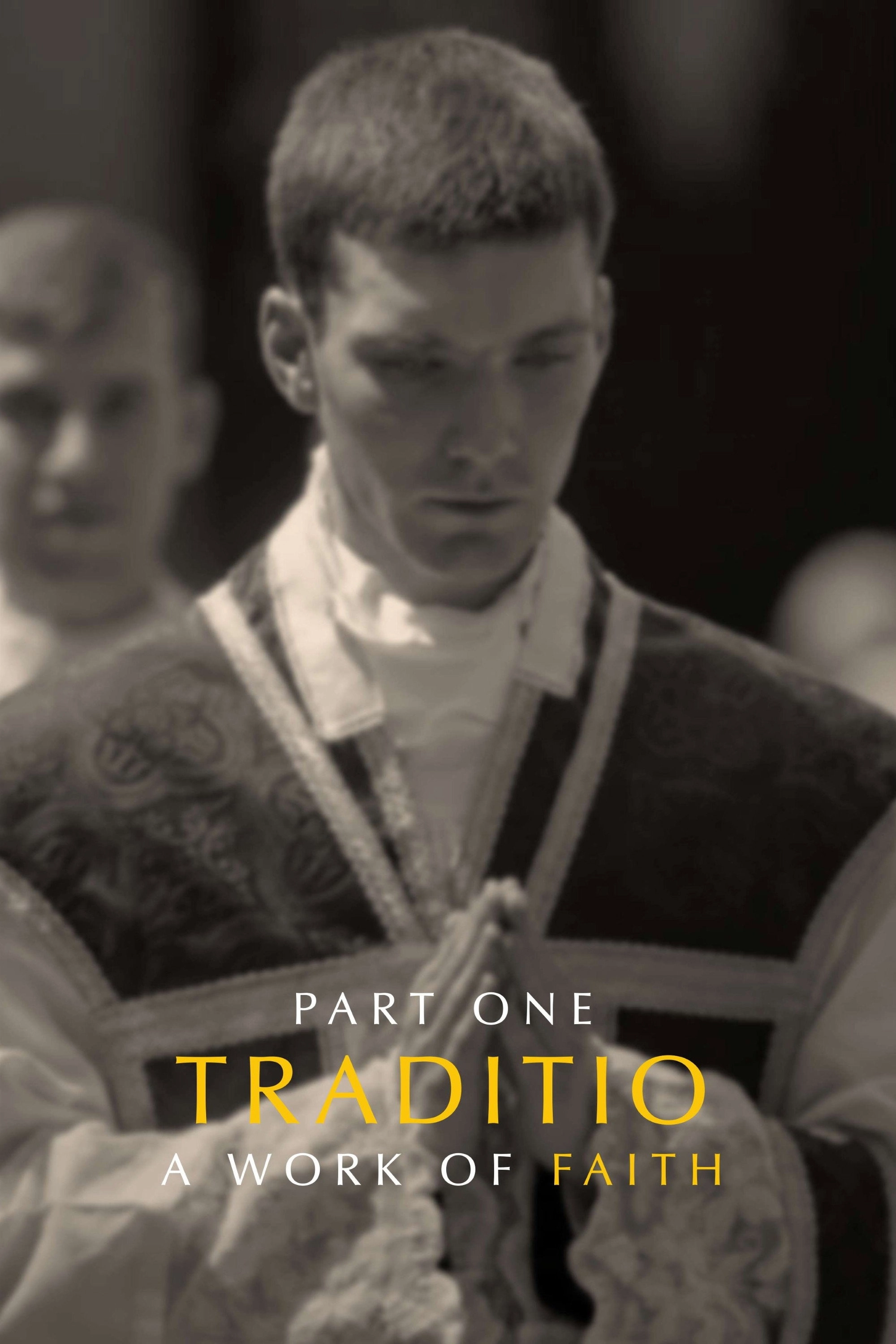 TRADITIO I: A Work of Faith