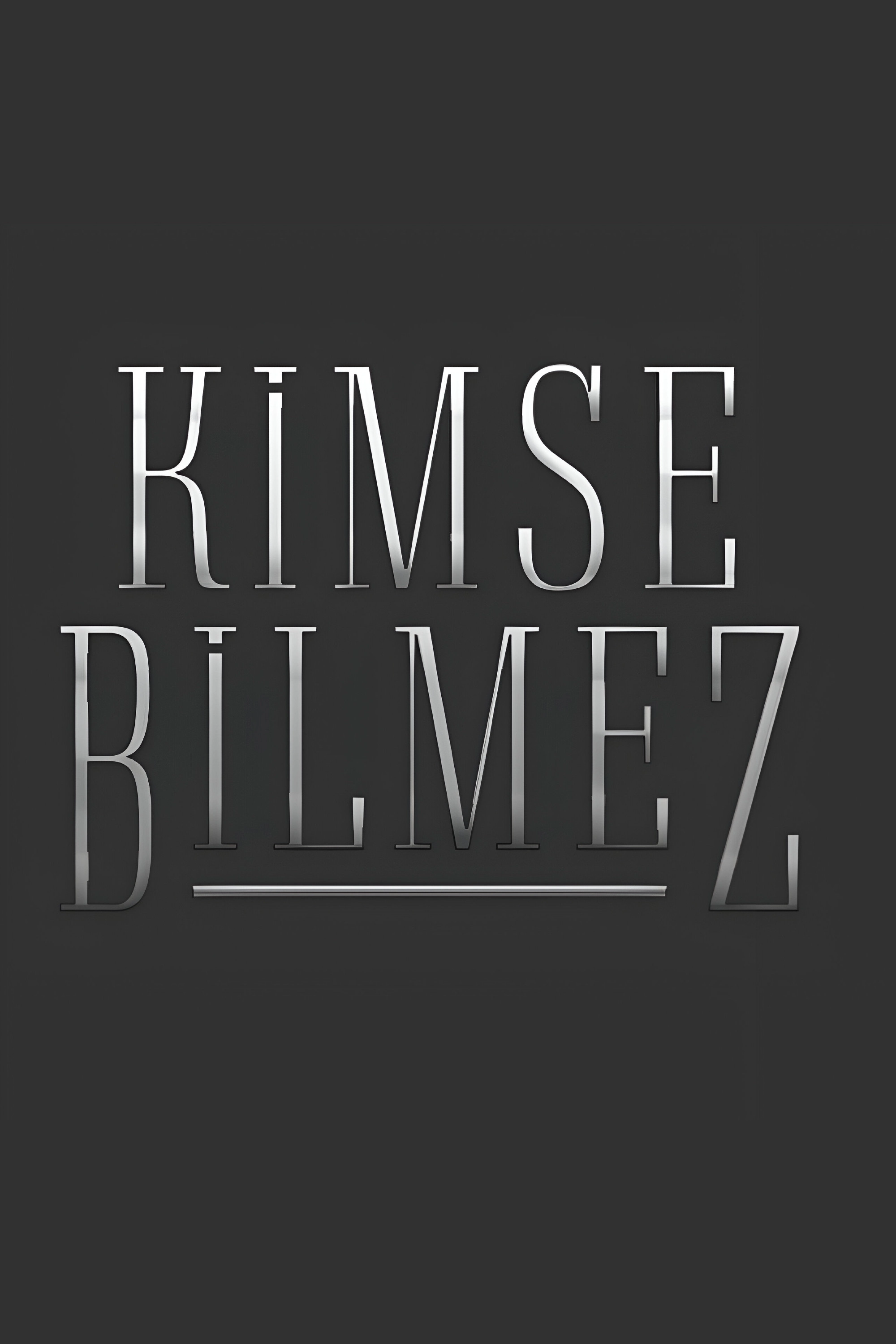 Kimse Bilmez