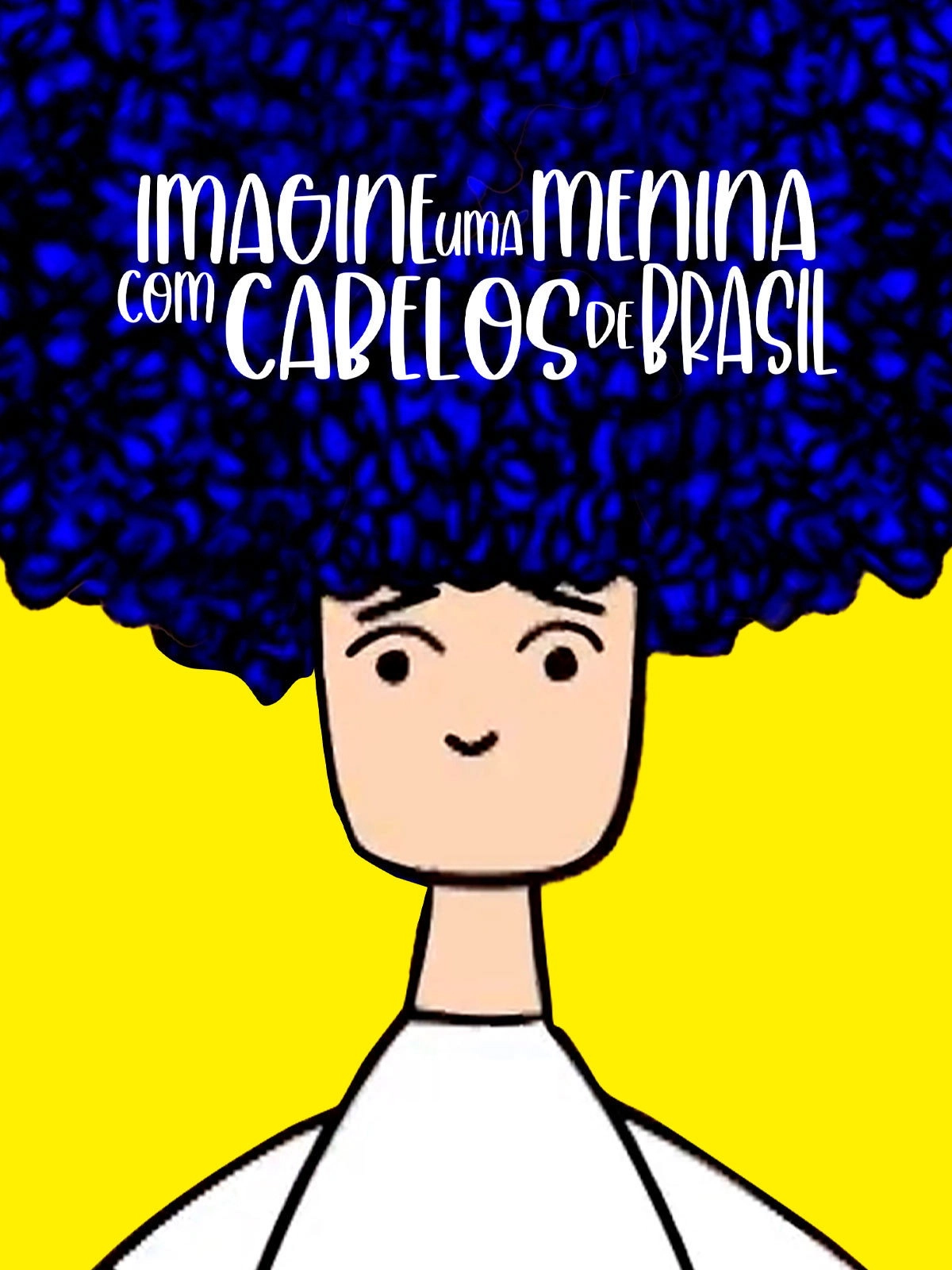 Imagine uma menina com cabelos de Brasil
