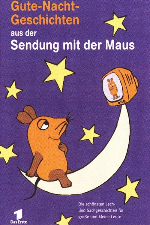 Gute-Nacht-Geschichten aus der Sendung mit der Maus