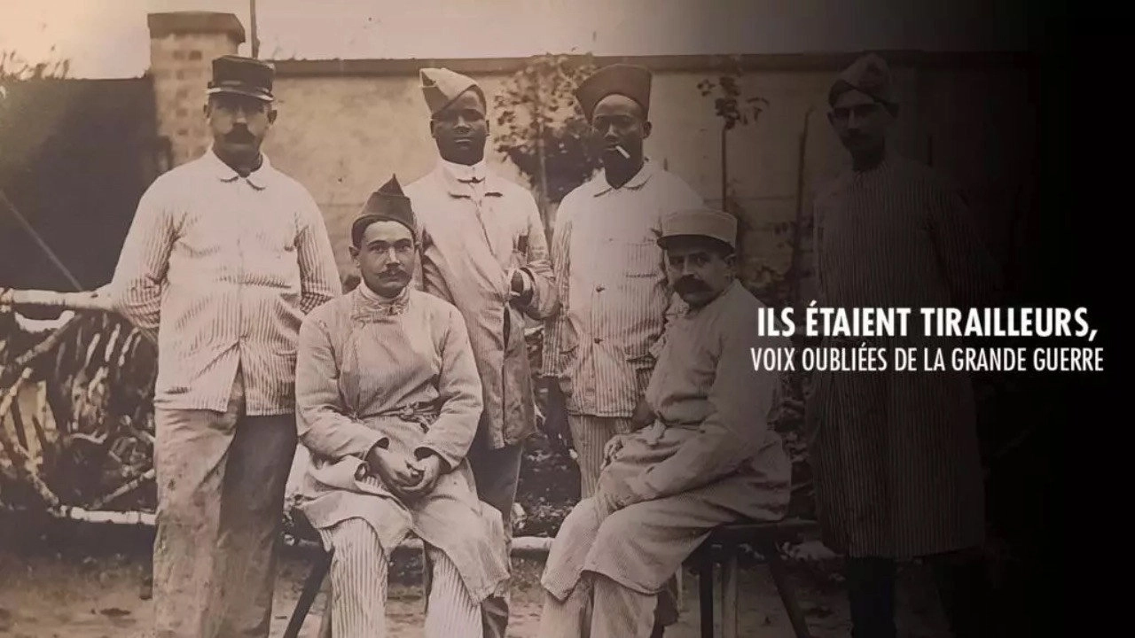 Ils étaient tirailleurs, voix oubliées de la Grande Guerre