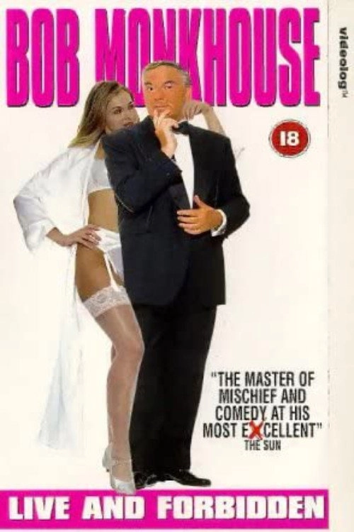 Bob Monkhouse: Live And Forbidden