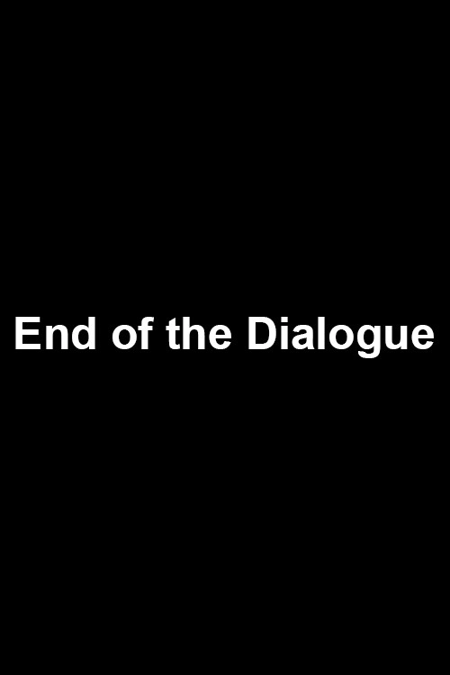 End of Dialogue