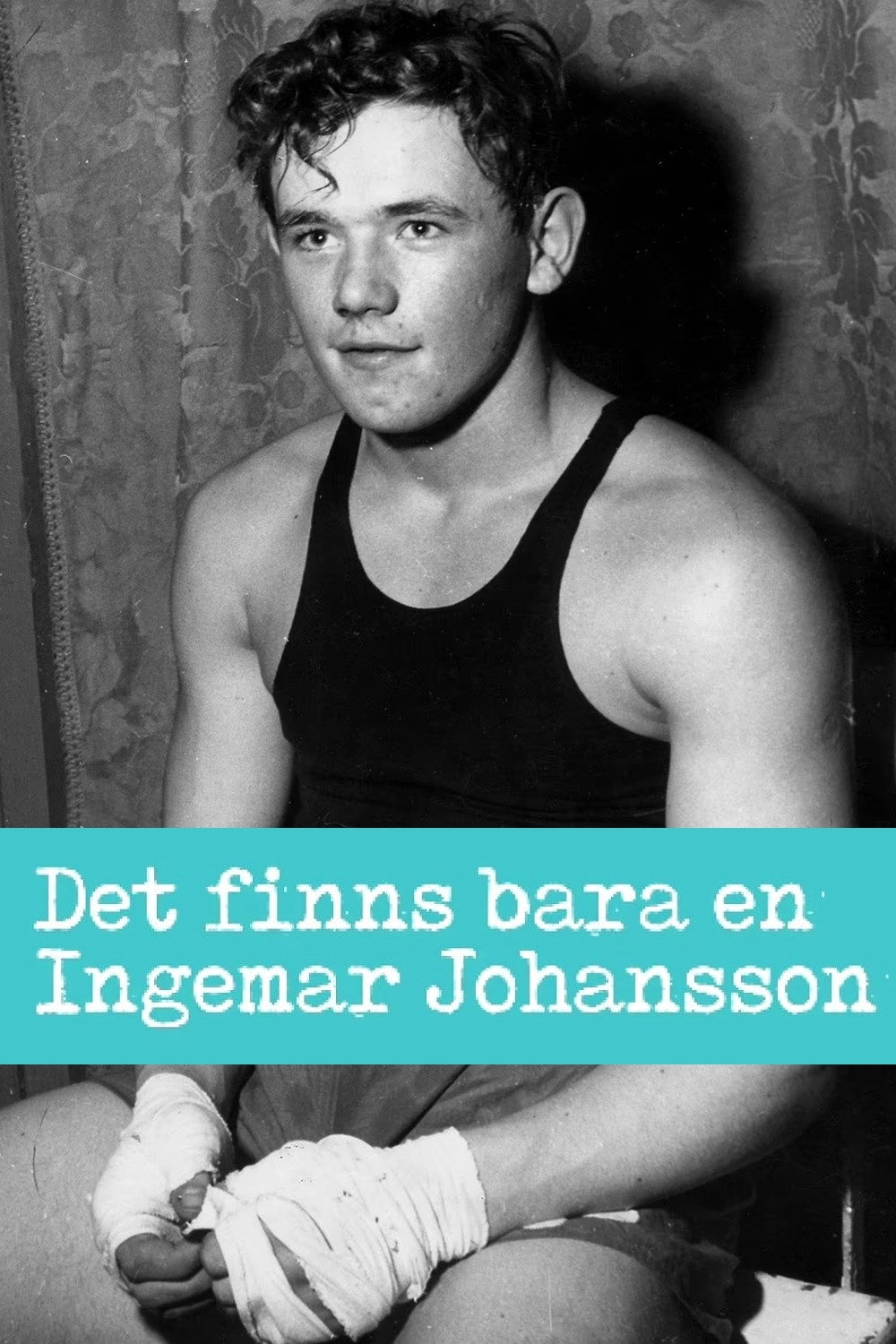 Det finns bara en Ingemar Johansson