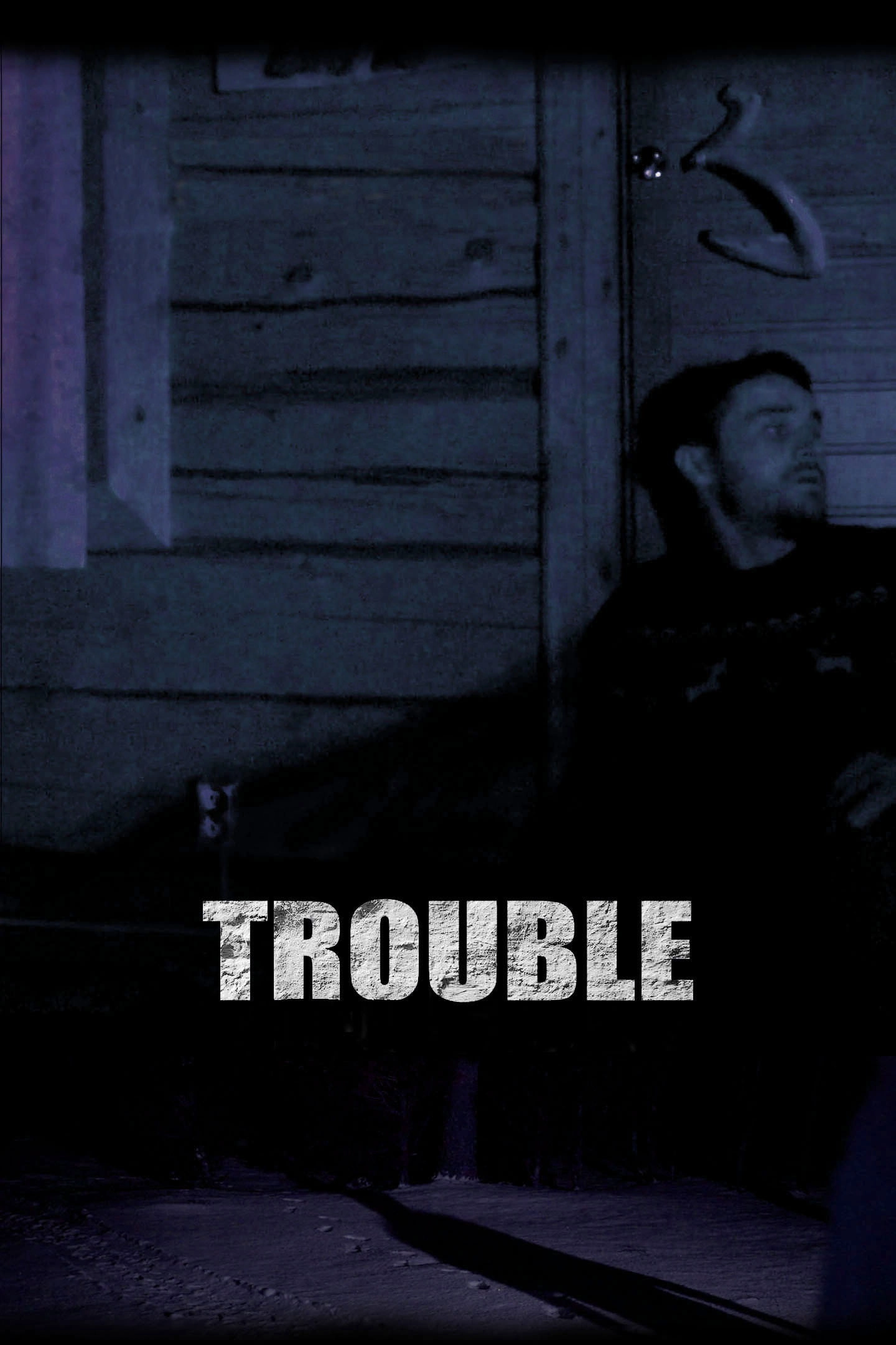 Trouble