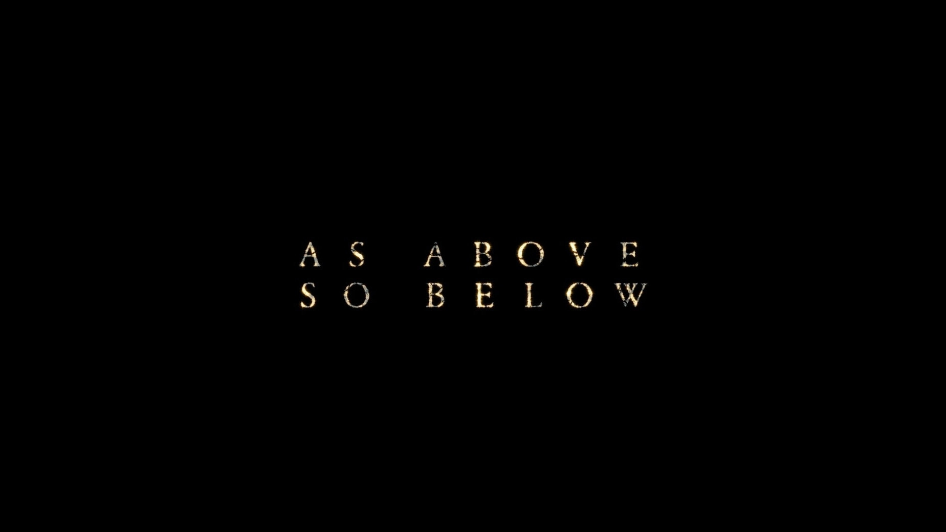 As Above, So Below