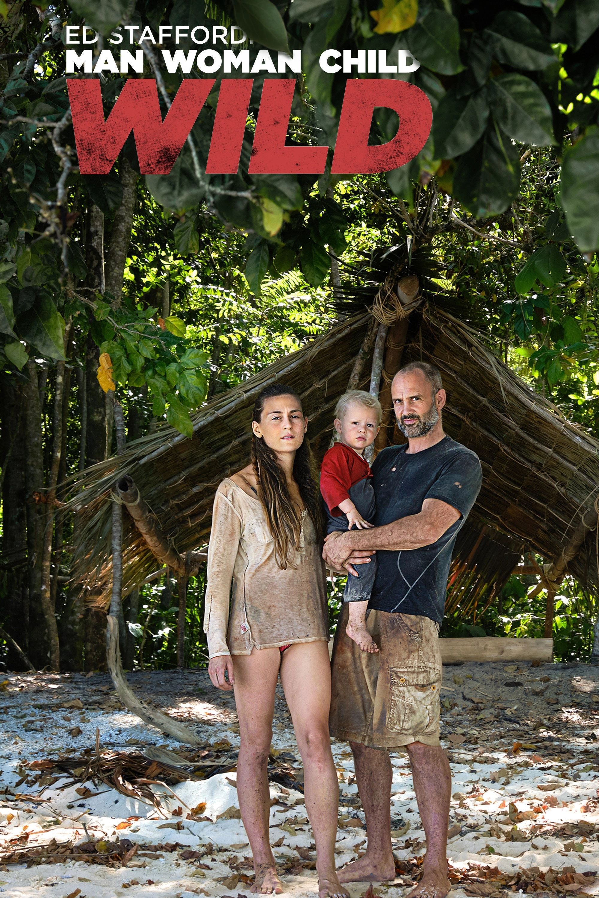 Ed Stafford: Man Woman Child Wild