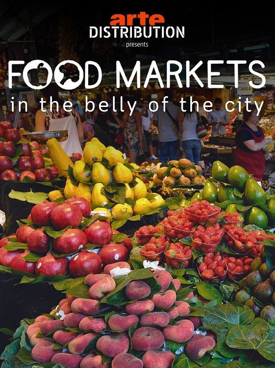 Food Markets: In the Belly of the City