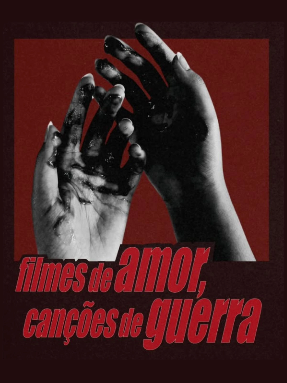 Filmes de Amor, Canções de Guerra