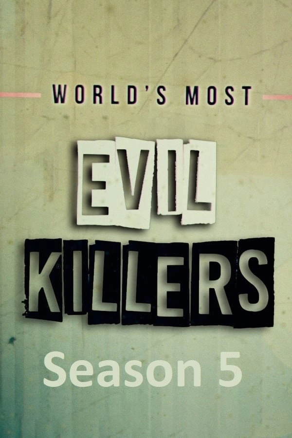 World's Most Evil Killers