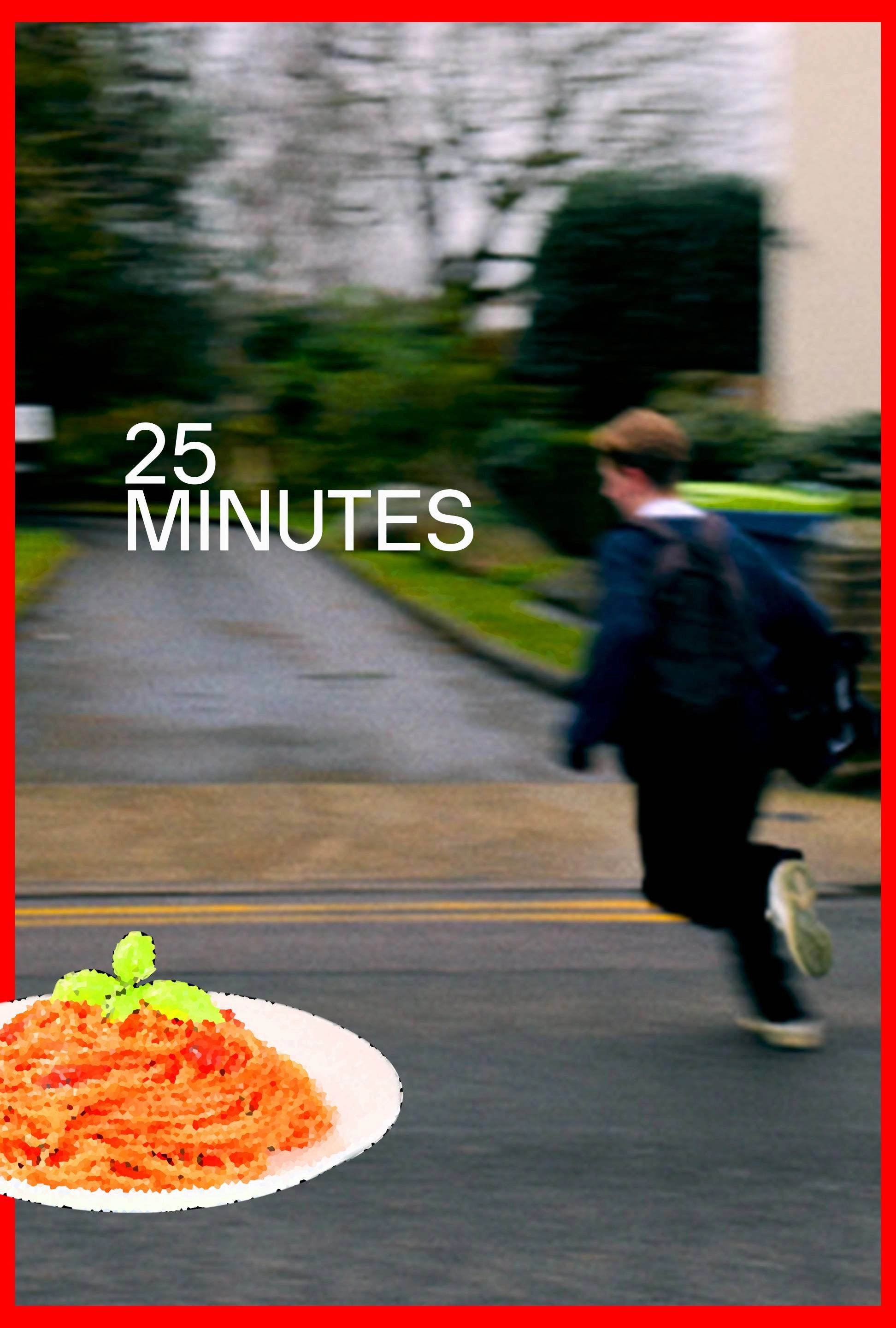 25 Minutes