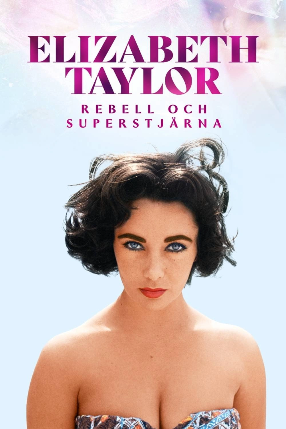 Elizabeth Taylor - Rebel Superstar