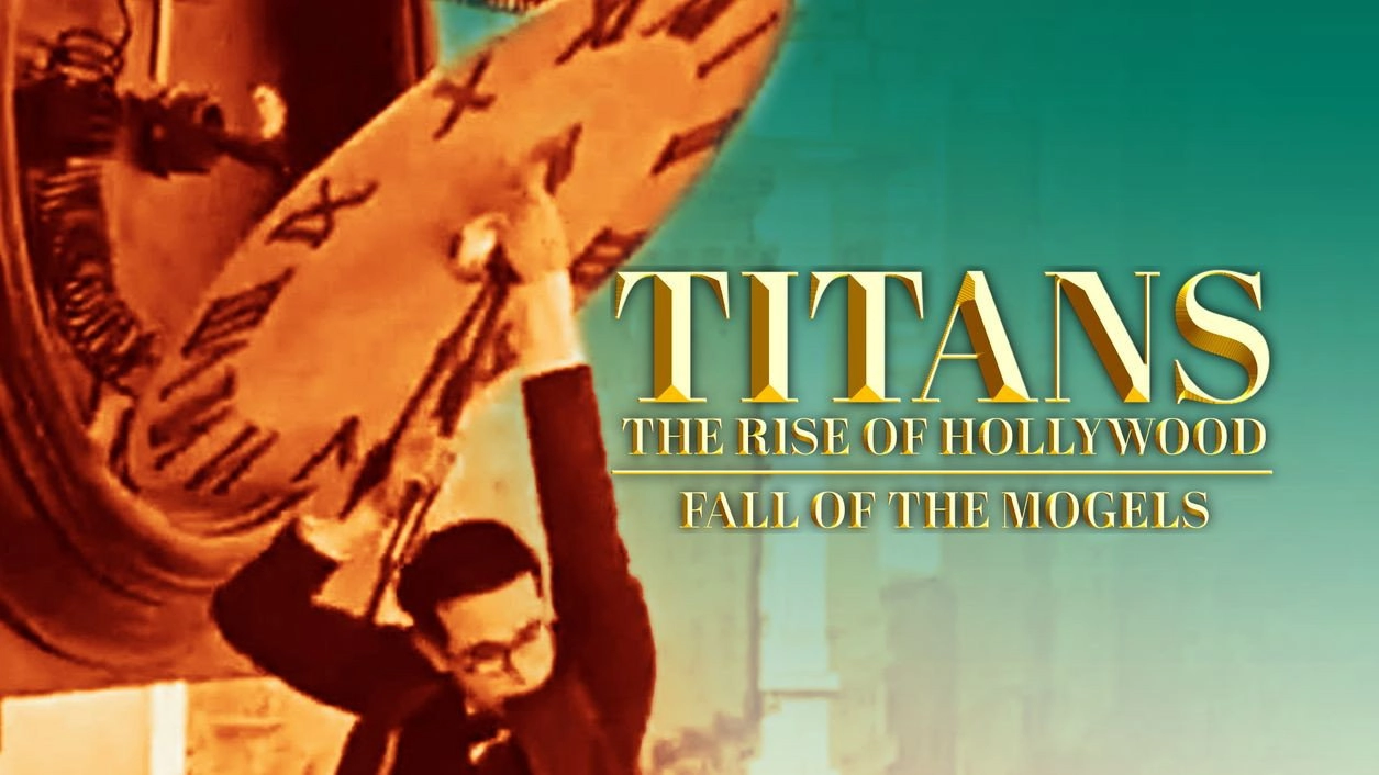 Titans: The Rise of Hollywood