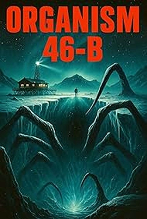 Organism 46-B The Unseen