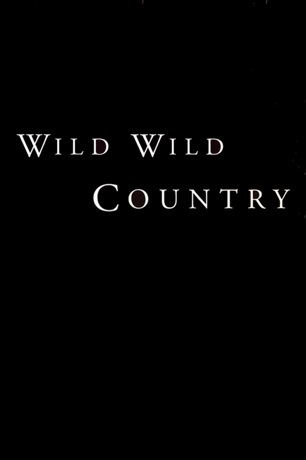 Wild Wild Country
