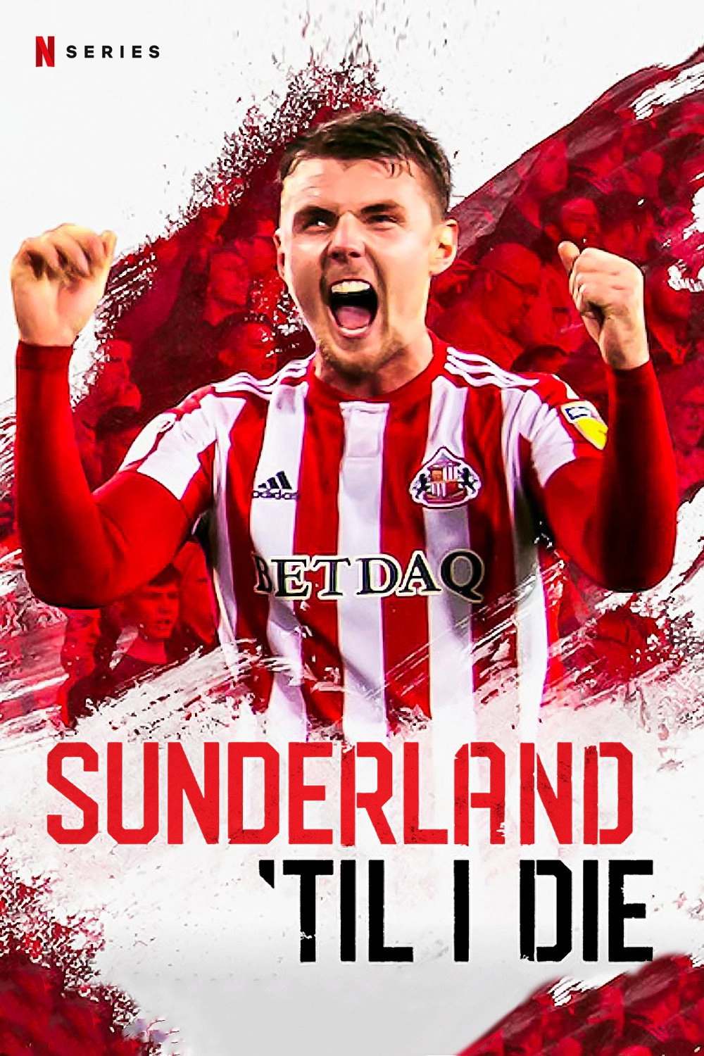 Sunderland 'Til I Die