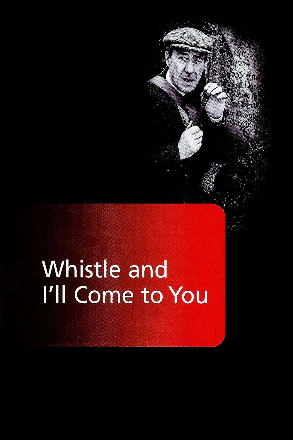 Whistle and I'll Come to You