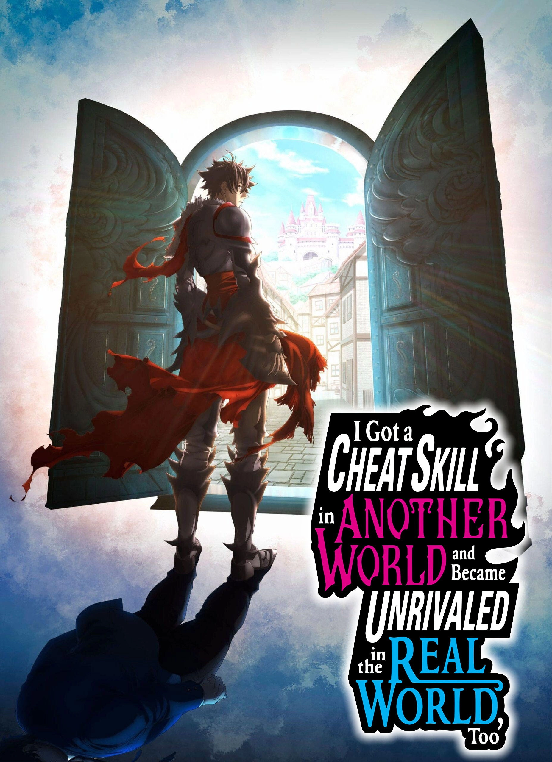 I Got a Cheat Skill in Another World and Became Unrivaled in the Real World, Too