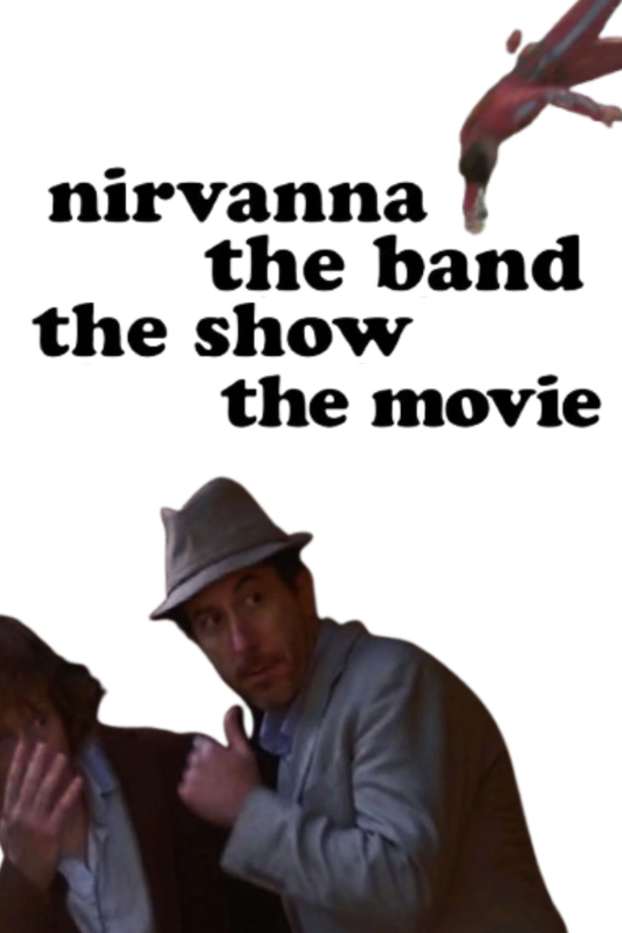 Nirvanna the Band the Show the Movie