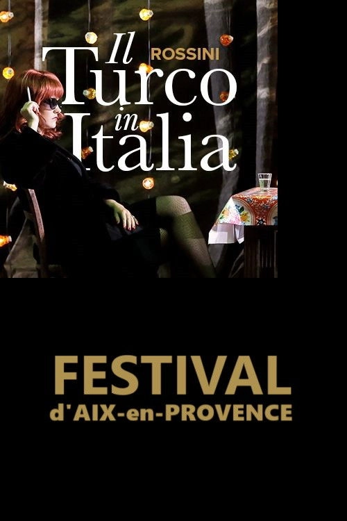Il Turco in Italia - Festival d'Aix-en-Provence