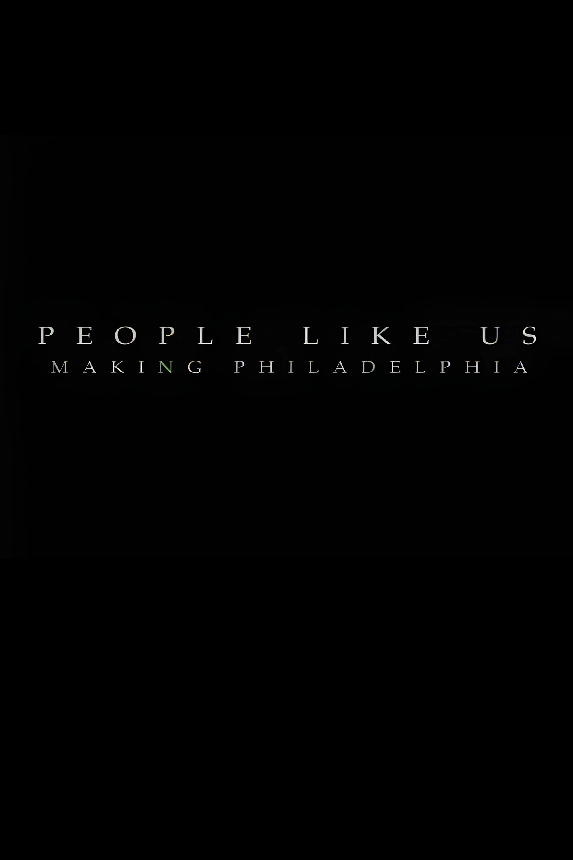 People Like Us: Making 'Philadelphia'