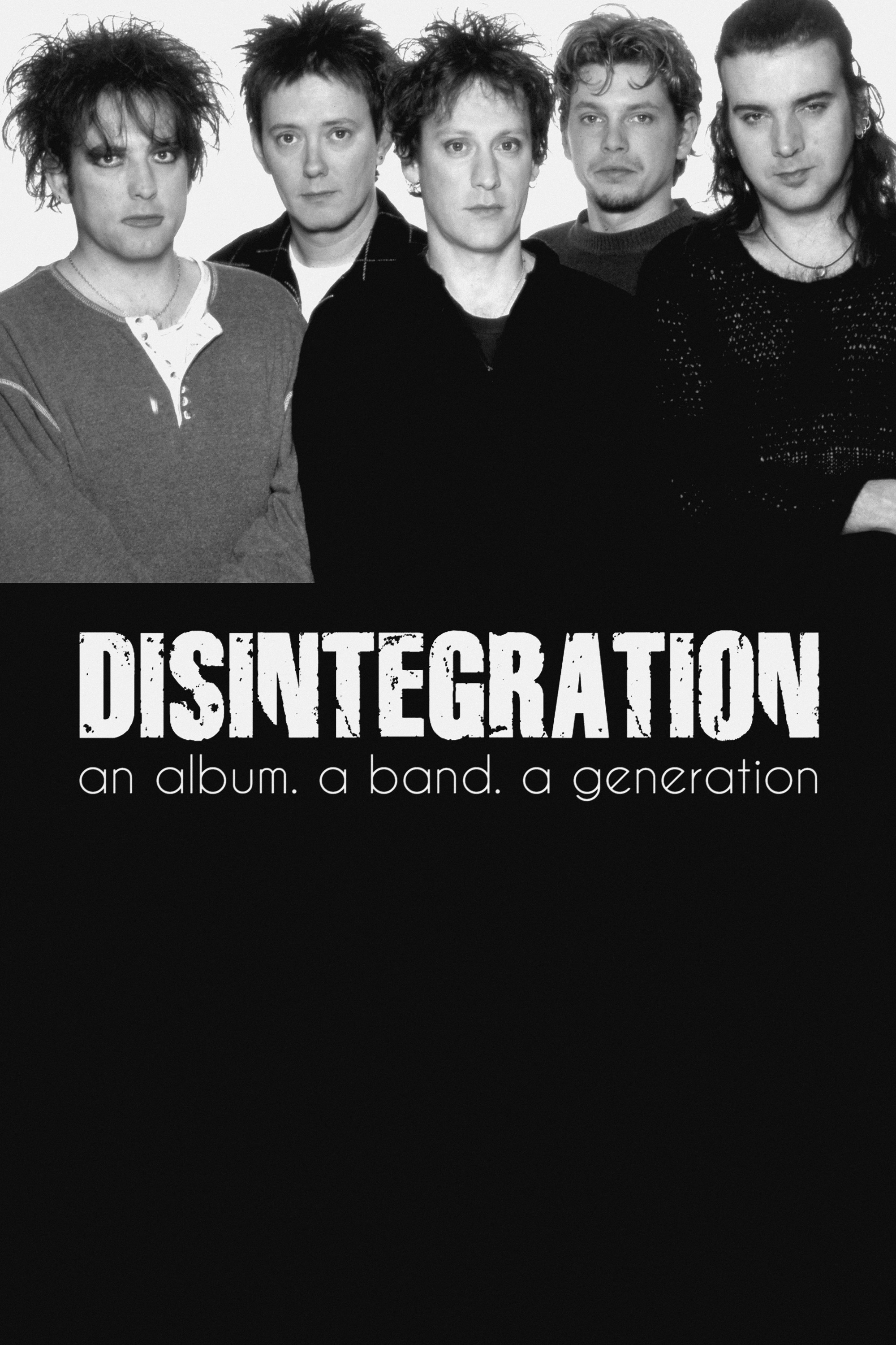 Disintegration: An Album, a Band, a Generation