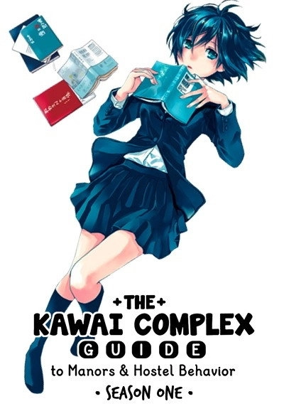 The Kawai Complex Guide to Manors and Hostel Behavior