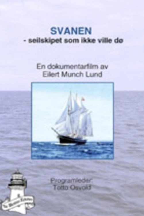 Svanen - seilskipet som ikke ville dø