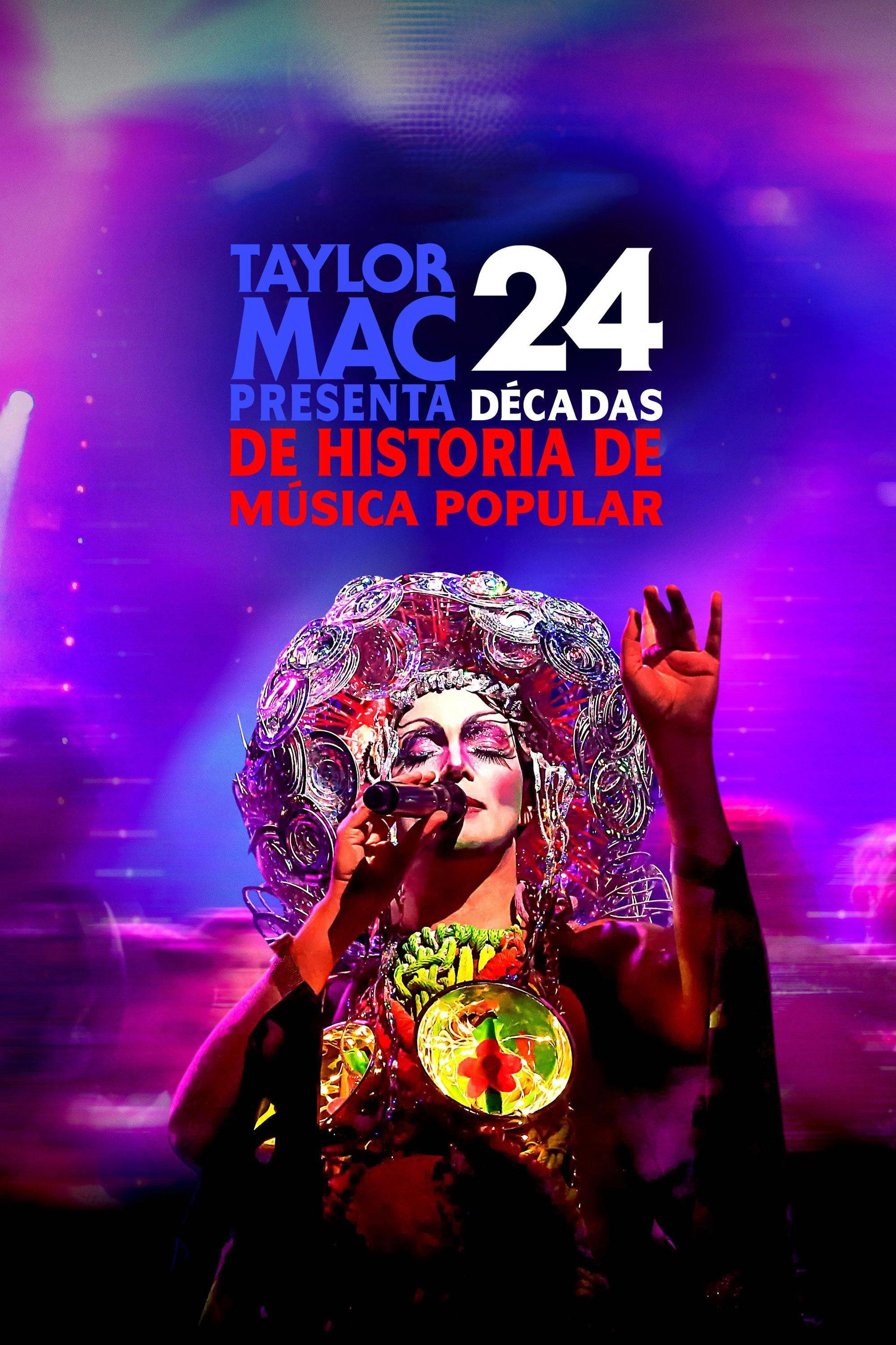 Taylor Mac's 24-Decade History of Popular Music