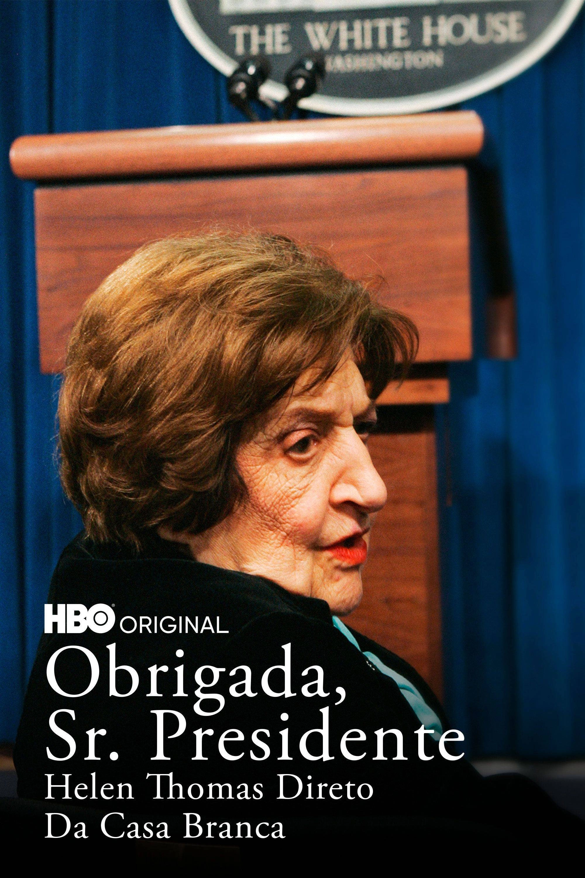 Thank You, Mr. President: Helen Thomas at the White House