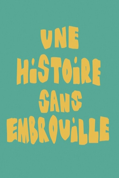 Une histoire sans embrouille