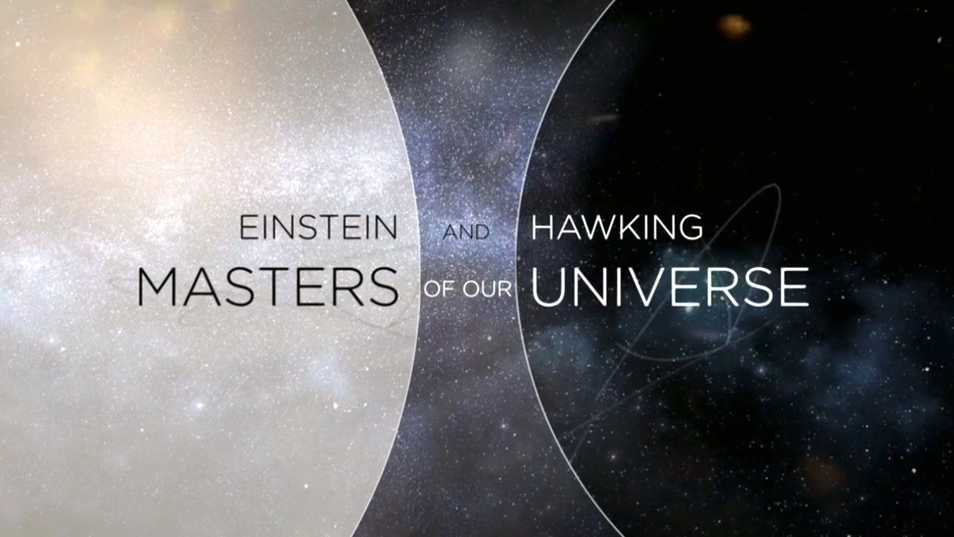 Einstein and Hawking: Masters of Our Universe