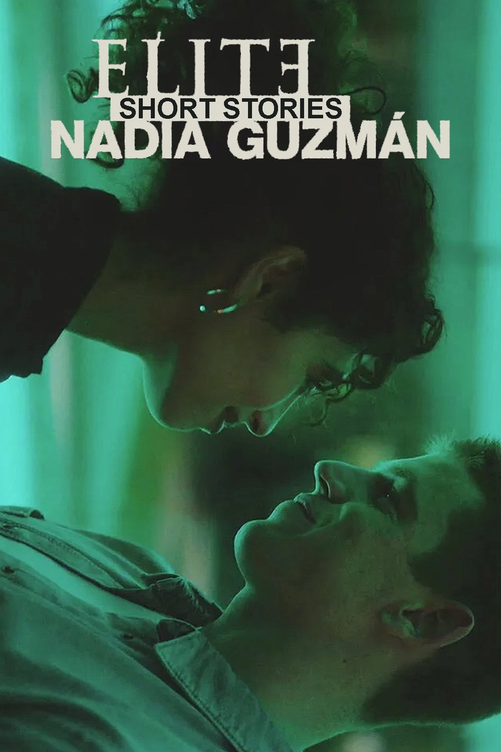 Elite Short Stories: Nadia Guzmán