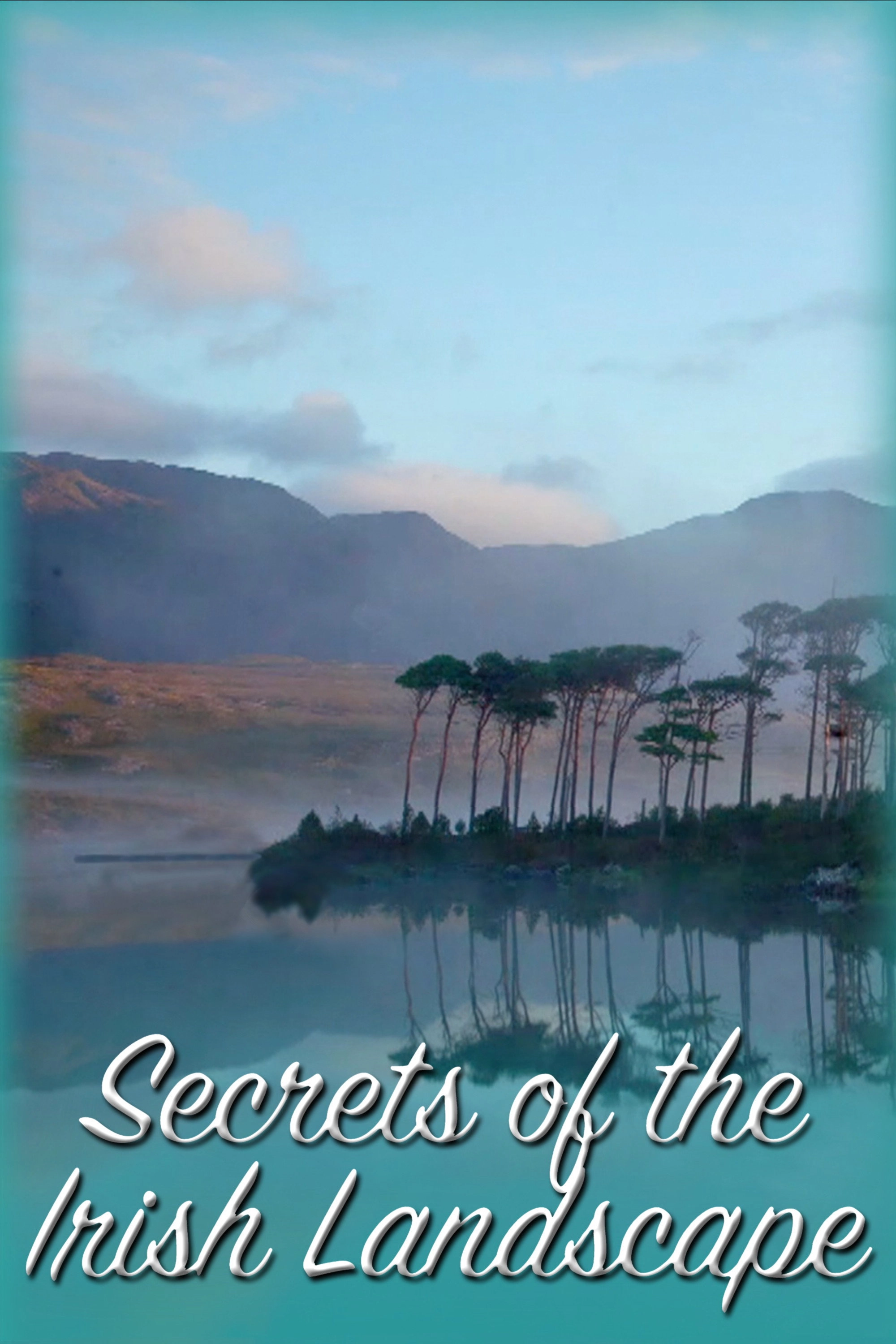 Secrets Of The Irish Landscape