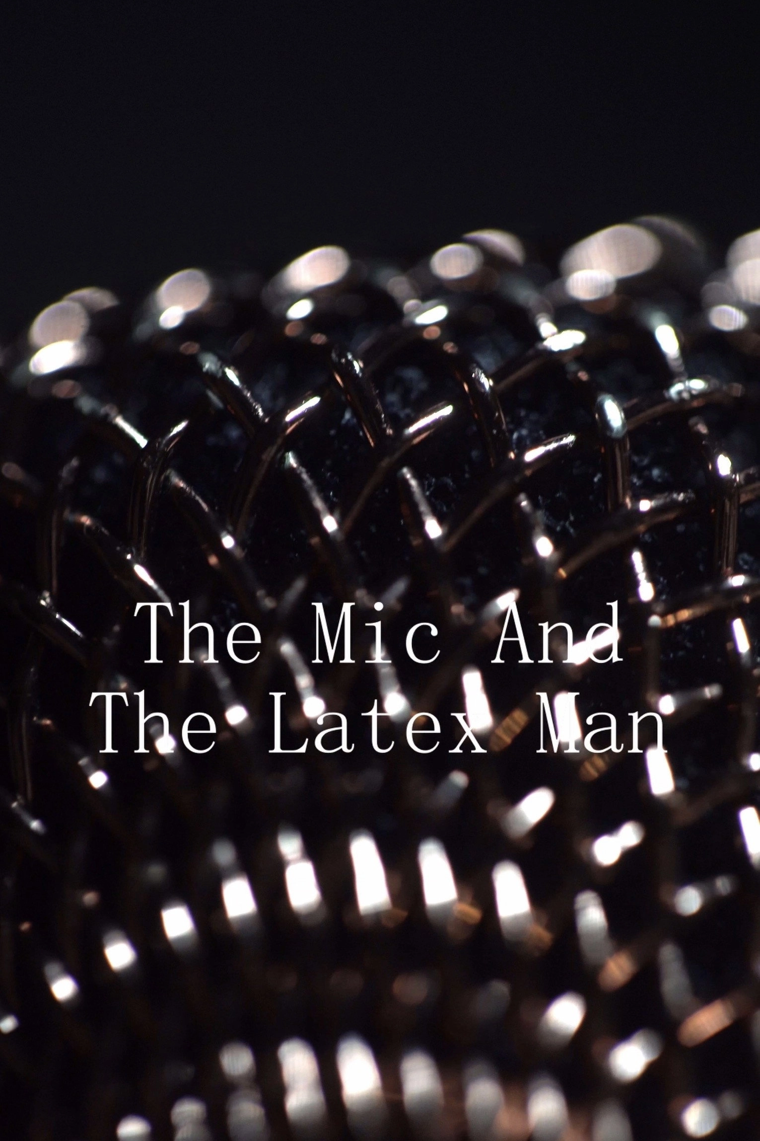 The Mic And The Latex Man