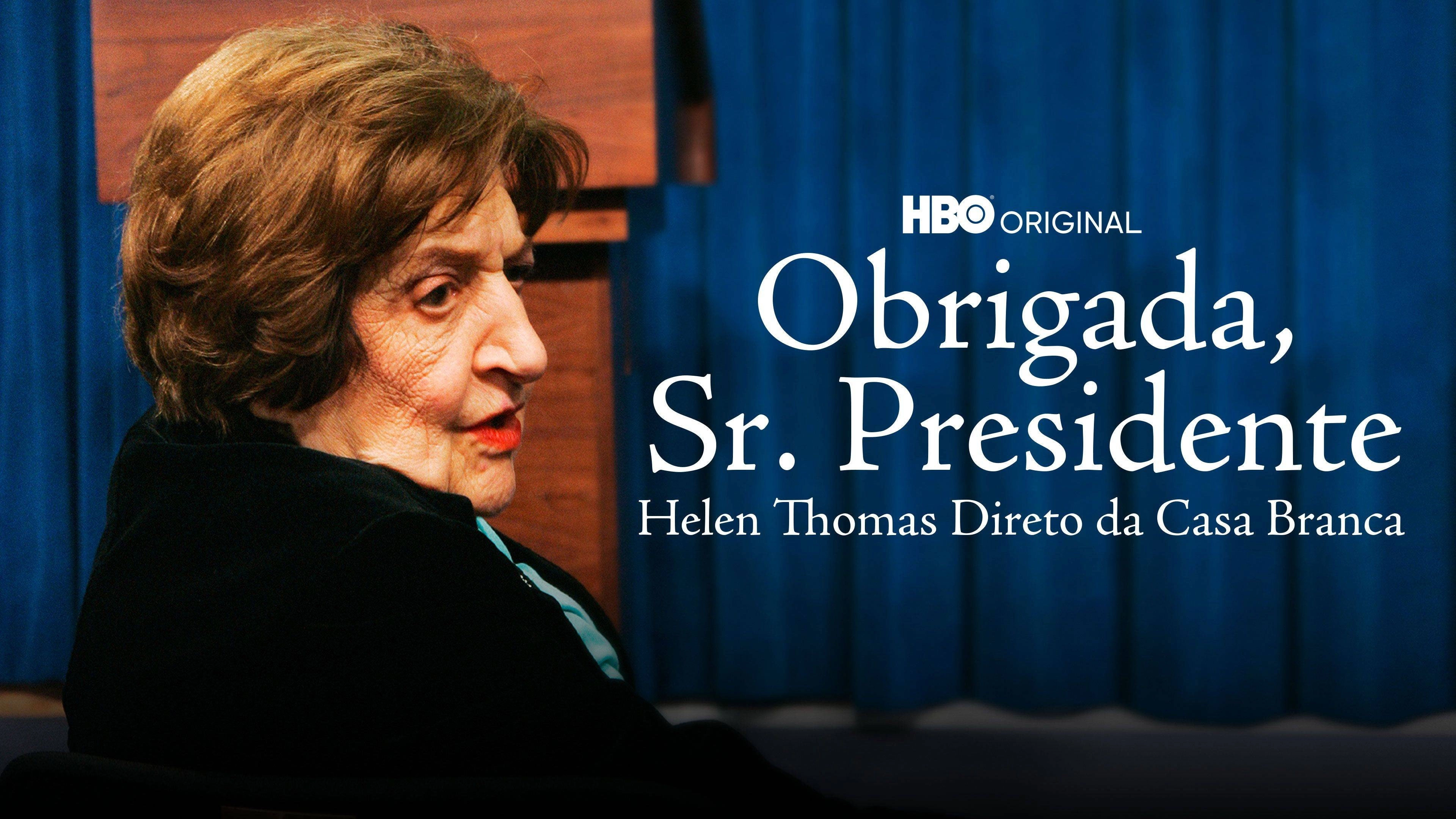 Thank You, Mr. President: Helen Thomas at the White House