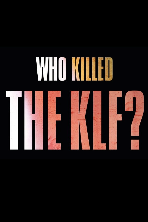 Who Killed the KLF?